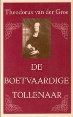 Twee boeken van Ds. Theodorus van der Groe, Boeken, Ophalen of Verzenden, Gelezen, Ds. Theodorus van der Groe, Christendom | Protestants