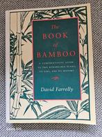 Bamboe- The Book of Bamboo - David Farrelly - Engelstalig, Ophalen of Verzenden, Zo goed als nieuw, Bloemen, Planten en Bomen
