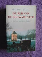 Gillian Tindall - De reis van de bouwmeester, Boeken, Ophalen of Verzenden, Zo goed als nieuw