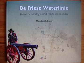 De Friese Waterlinie. Meindert Schroor. beschikbaar voor biedingen