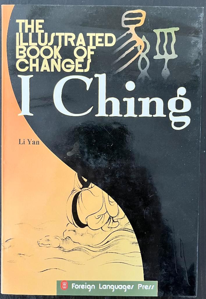 I Ching; The Illustrated Book Of Changes by  Li Yan, Boeken, Esoterie en Spiritualiteit, Zo goed als nieuw, Achtergrond en Informatie