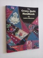 The crazy quilt handbook - by Judith Montano, Ophalen of Verzenden, Zo goed als nieuw, Borduren en Naaien, Montano