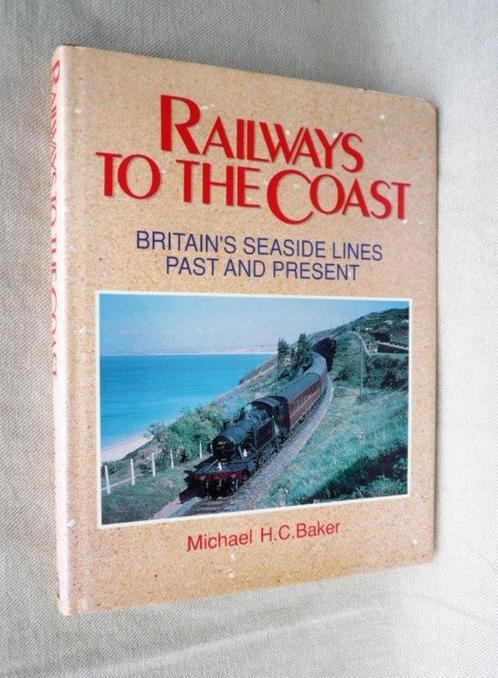 Railways to the Coast Britain's seaside lines past present., Verzamelen, Spoorwegen en Tramwegen, Zo goed als nieuw, Trein, Boek of Tijdschrift