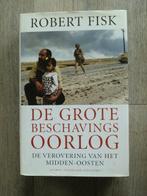 Robert Fisk - De grote beschavingsoorlog (Hardcover met so), Ophalen of Verzenden, Zo goed als nieuw