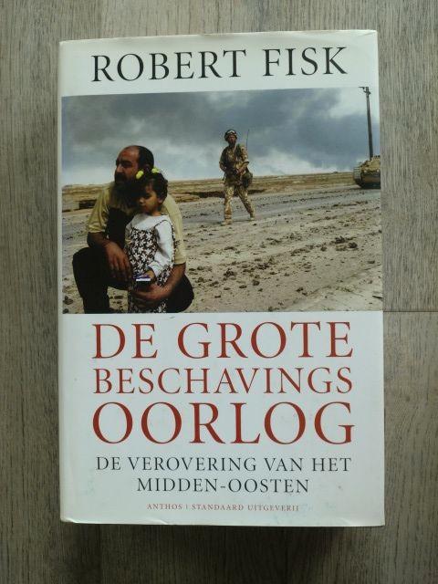 Robert Fisk - De grote beschavingsoorlog (Hardcover met so), Boeken, Geschiedenis | Wereld, Zo goed als nieuw, Ophalen of Verzenden