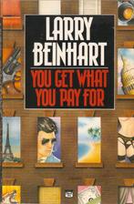 Larry Beinhart - You get what you pay for, Gelezen, Fictie, Ophalen of Verzenden, Larry Beinhart