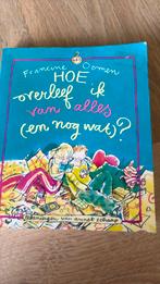 Francine Oomen - Hoe overleef ik van alles & nog wat?, Francine Oomen, Ophalen of Verzenden, Zo goed als nieuw