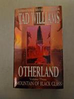 Tad Williams - Otherland Volume 3: Mountain of black glass, Boeken, Gelezen, Ophalen of Verzenden