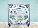 Life is Better With a Bichon Frise - Tegel, Verzenden, Nieuw