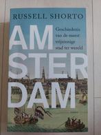 Amsterdam - Russell Shorto - Geschiedenis, Ophalen of Verzenden, 20e eeuw of later, Zo goed als nieuw, Russell Shorto