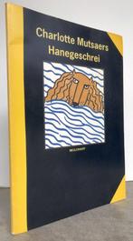 Mutsaers, Charlotte - Hanegeschrei (1988), Ophalen of Verzenden, Zo goed als nieuw, Schilder- en Tekenkunst