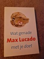 Max Lucado - Wat genade met je doet, Max Lucado, Ophalen of Verzenden, Zo goed als nieuw