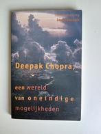Deepak Chopra - Een wereld van oneindige mogelijkheden, Ophalen of Verzenden, Zo goed als nieuw, Deepak Chopra