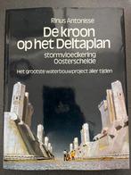 De Kroon op het Deltaplan - Rinus Antonisse, Boeken, Geschiedenis | Vaderland, Ophalen of Verzenden, 20e eeuw of later, Gelezen