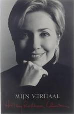 Hillary Clinton - Mijn Verhaal BOEK 9789050185905, Ophalen of Verzenden, Zo goed als nieuw, Hillary Clinton