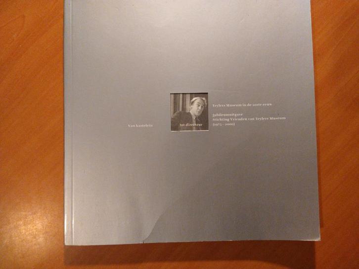 Van kastelein tot directeur. Teylers Museum in de 20ste eeuw, Boeken, Kunst en Cultuur | Beeldend, Zo goed als nieuw, Ophalen of Verzenden