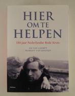 Hier om te helpen / 150 jaar Nederlandse Rode Kruis