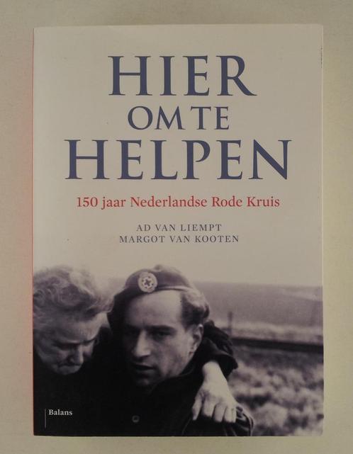 Hier om te helpen / 150 jaar Nederlandse Rode Kruis, Boeken, Geschiedenis | Vaderland, Gelezen, Verzenden