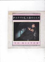 Single Patti Labelle - Yo Mister, Ophalen of Verzenden, Gebruikt