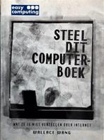 Steel dit computerboek - Wallace Wang, Boeken, Informatica en Computer, Ophalen of Verzenden, Zo goed als nieuw, Overige onderwerpen