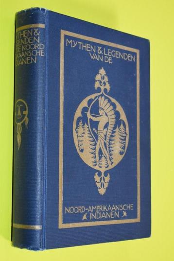 Noord-Amerikaansche Indianen -Mythen & Legenden 1e druk '28 beschikbaar voor biedingen