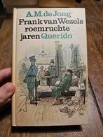 A.M. de Jong - Frank van Wezels roemruchte jaren, Boeken, Kinderboeken | Jeugd | onder 10 jaar, Ophalen of Verzenden, Zo goed als nieuw