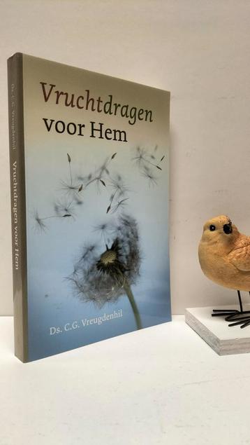 Vreugdenhil Ds. C.G.; Vruchtdragen voor Hem beschikbaar voor biedingen