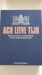 1105 ach lieve tijd -zeven eeuwen amsterdam en amsterdammers, Boeken, Verzenden