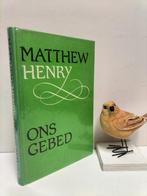 Henry, Matthew; Ons gebed, Boeken, Ophalen of Verzenden, Gelezen, Christendom | Protestants