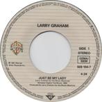 Funk Single (1981) Larry Graham - Just be my Lady, Cd's en Dvd's, Vinyl | R&B en Soul, Overige formaten, Soul of Nu Soul, Gebruikt