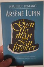 Maurice Leblanc - Arsène Lupin, gentleman inbreker, Boeken, Nieuw, Ophalen of Verzenden, Maurice Leblanc