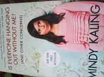 Is Everyone Hanging Out Without Me? (And Other Concerns), Ophalen of Verzenden, Zo goed als nieuw, Mindy Kaling