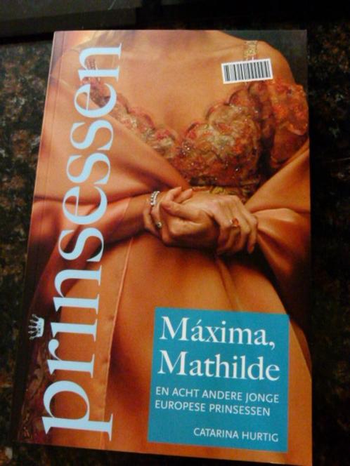 Prinsessen, Maxima, Mathilde door Catarina Hurtig, Boeken, Overige Boeken, Zo goed als nieuw, Ophalen of Verzenden