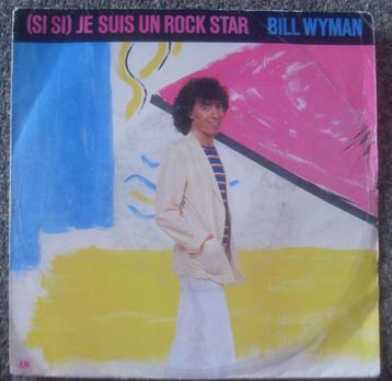 Bill Wyman  - (Si Si) Je Suis un Rock Star (7"single)