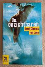 De onzichtbaren; Karel Glastra van Loon; 900155976; roman, Ophalen of Verzenden, Gelezen, Nederland