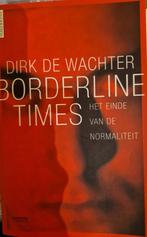 Borderline Times - Dirk De Wachter, Ophalen of Verzenden, Zo goed als nieuw, Klinische psychologie, Dirk De Wachter