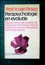 PARAPSYCHOLOGIE en EVOLUTIE - Prof H van PRAAG  - Van Praag, Boeken, Psychologie, Zo goed als nieuw, Verzenden