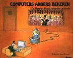 Computers anders bekeken   's Werelds beste computercartoons, Boeken, Ophalen of Verzenden, Zo goed als nieuw, Eén stripboek