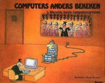 Computers anders bekeken   's Werelds beste computercartoons