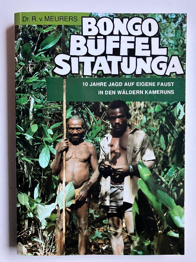 Bongo Büffel Sitatunga(Jachtboek), Ophalen of Verzenden, Zo goed als nieuw, Reinald von Meurers