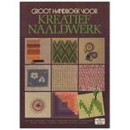 Groot Handboek voor Kreatief Naaldwerk, Ophalen of Verzenden, Zo goed als nieuw, Overige onderwerpen