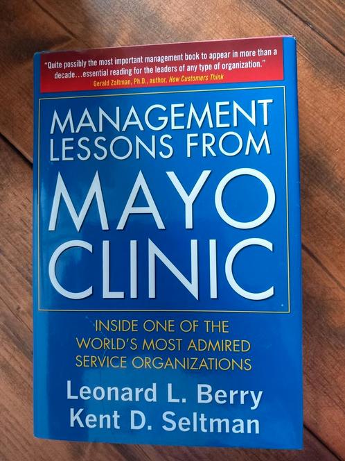 Management lessons from Mayo Clinic, Boeken, Economie, Management en Marketing, Zo goed als nieuw, Management, Ophalen of Verzenden