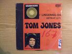 TOM JONES    LINGERING ON / DETROIT CITY, Cd's en Dvd's, Vinyl Singles, 7 inch, Single, Ophalen of Verzenden, Zo goed als nieuw