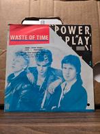 Powerplay - Waste of time, 7 inch, Single, Ophalen of Verzenden, Zo goed als nieuw