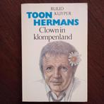 Toon Hermans - Clown in klompenland, Boeken, Biografieën, Ophalen of Verzenden, Zo goed als nieuw, Ruud Kuyper