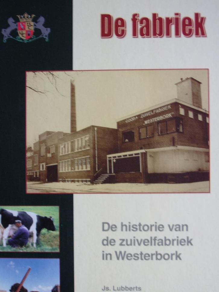 De fabriek, De historie van de zuivelfabriek in Westerbork., Boeken, Geschiedenis | Stad en Regio, Zo goed als nieuw, 20e eeuw of later