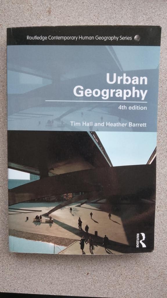 Urban geography 4th ed. - Tim Hall & Heather Barrett, Boeken, Studieboeken en Cursussen, Zo goed als nieuw, WO, Beta, Ophalen of Verzenden