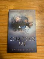 Shatter Me - Tahereh Mafi, Boeken, Fantasy, Tahereh Mafi, Ophalen of Verzenden, Zo goed als nieuw