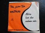 The Jean Ton Brothers - Bitte lass das weinen sein, Ophalen of Verzenden, Zo goed als nieuw, Pop