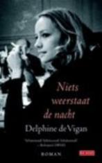 De Vigan  Niets weerstaat de nacht, Ophalen of Verzenden, Gelezen